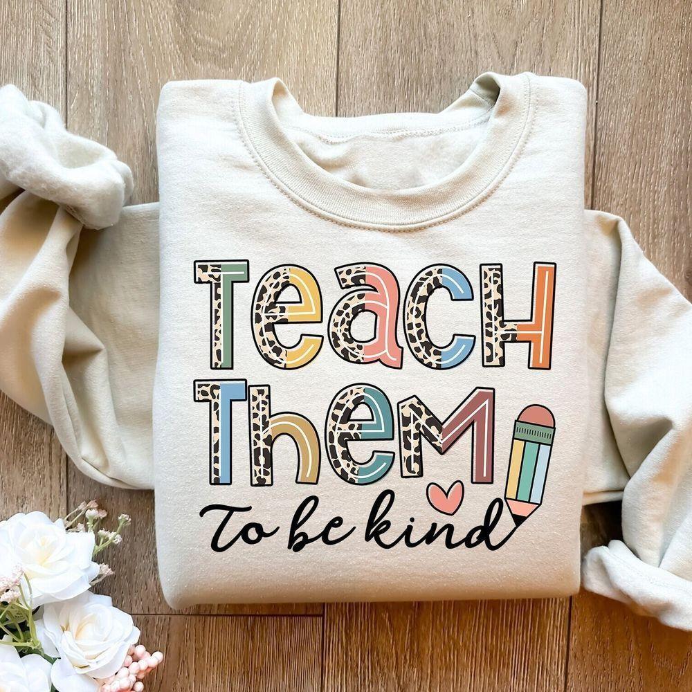 Teach Them To Be Kind Vuitino Apparel Teach Them To Be Kind Vuitino Apparel